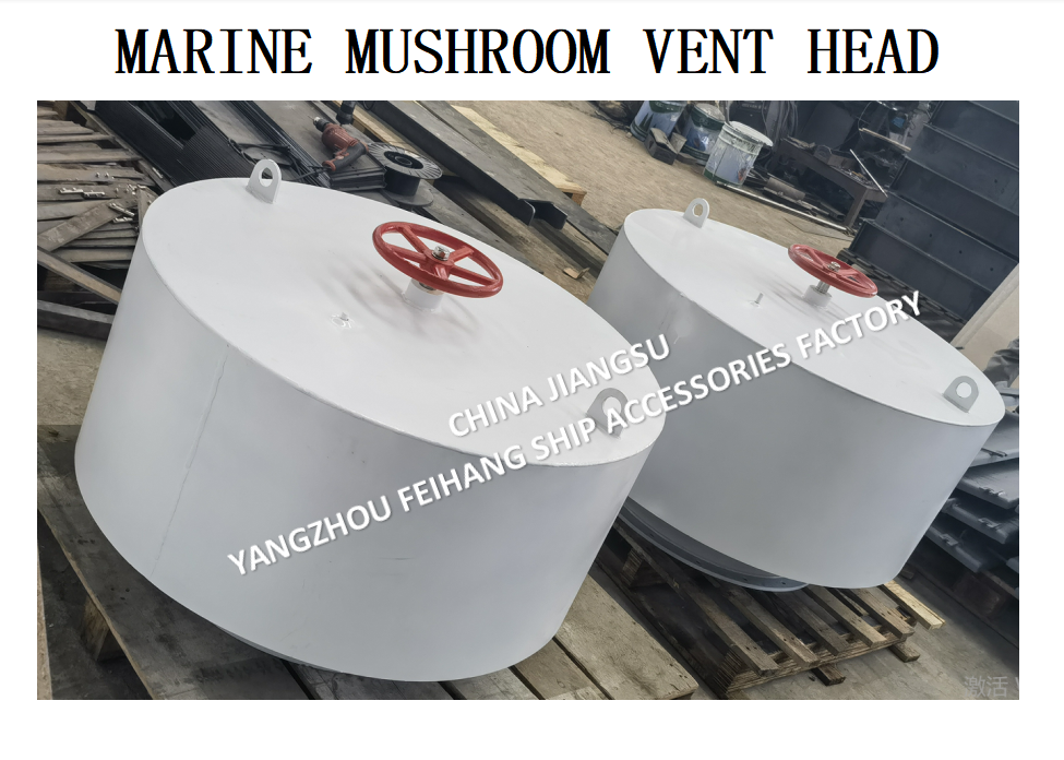 Selection Table For Marine Mushroom Ventilationl & Marine Mushroom CB/T 4444-2017 Vent Head Carbon Steel Material